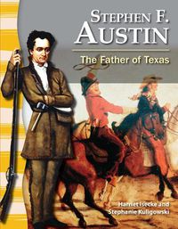 Cover image for Stephen F. Austin: The Father of Texas