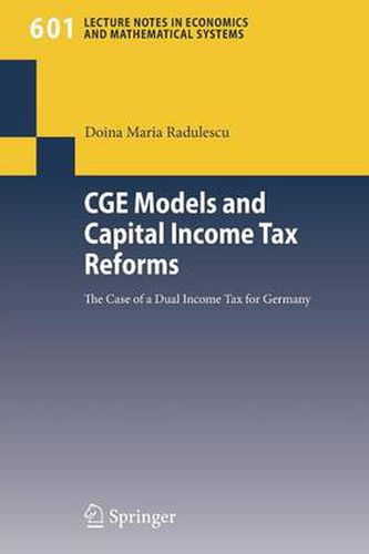 Cover image for CGE Models and Capital Income Tax Reforms: The Case of a Dual Income Tax for Germany