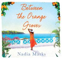 Cover image for Between The Orange Groves