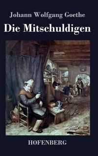 Cover image for Die Mitschuldigen: Ein Lustspiel in einem Akte