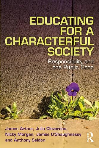 Educating for a Characterful Society: Responsibility and the Public Good