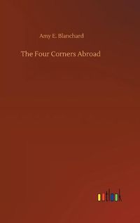 Cover image for The Four Corners Abroad