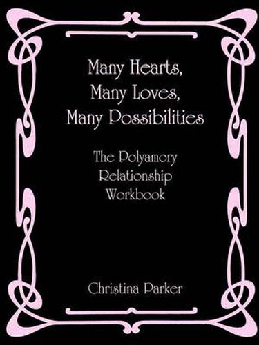 Cover image for Many Hearts, Many Loves, Many Possibilities: The Polyamory Relationship Workbook