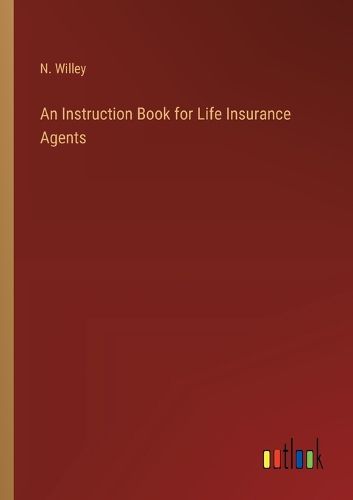 Cover image for An Instruction Book for Life Insurance Agents