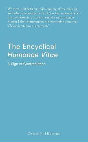 Cover image for The Encyclical Humanae Vitae: A Sign of Contradiction: An Essay in Birth Control and Catholic Conscience