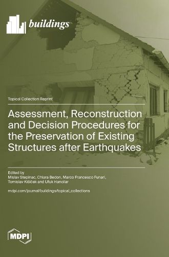 Cover image for Assessment, Reconstruction and Decision Procedures for the Preservation of Existing Structures after Earthquakes