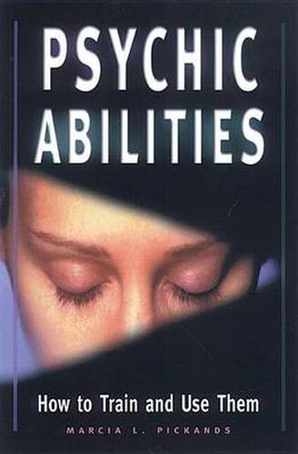 Cover image for Psychic Abilities: How to Train and Use Them