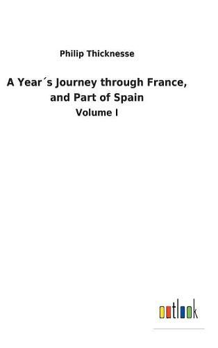 A Years Journey through France, and Part of Spain