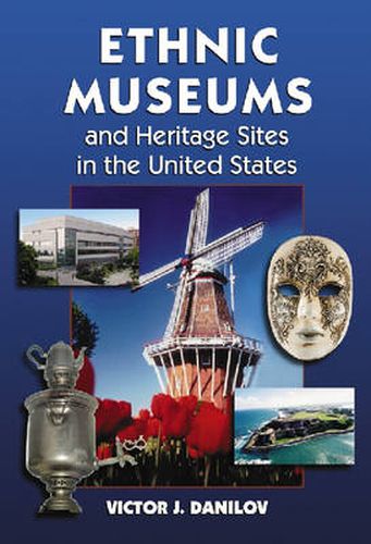 Cover image for Ethnic Museums and Heritage Sites in the United States