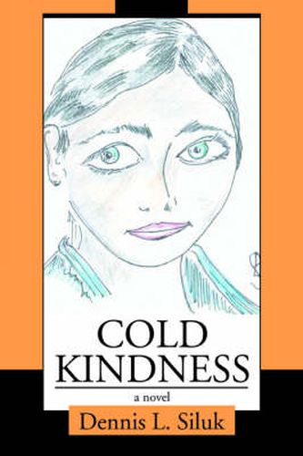 Cover image for Cold Kindness: A Novel