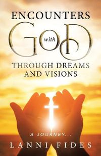 Cover image for Encounters With God Through Dreams and Visions: A Journey...