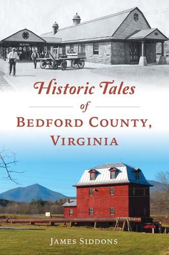 Cover image for Historic Tales of Bedford County, Virginia