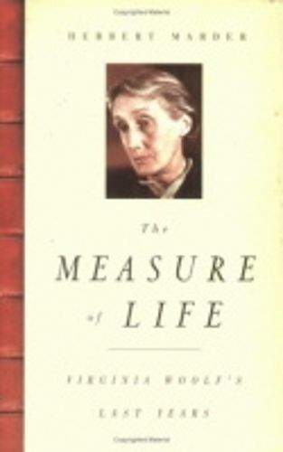 Cover image for The Measure of Life: Virginia Woolf's Last Years