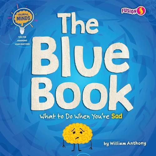 Cover image for The Blue Book: What to Do When You're Sad