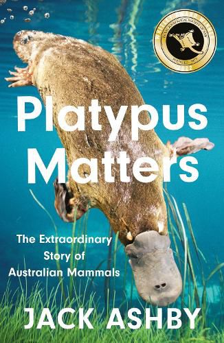 Cover image for Platypus Matters: The Extraordinary Story of Australian Mammals