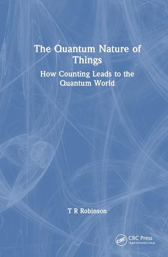 The Quantum Nature of Things