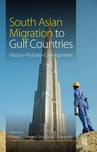 Cover image for South Asian Migration to Gulf Countries: History, Policies, Development