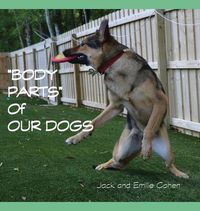 Cover image for Body Parts of Our Dogs