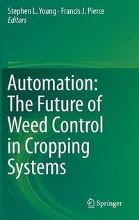 Cover image for Automation: The Future of Weed Control in Cropping Systems