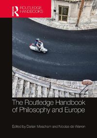 Cover image for The Routledge Handbook of Philosophy and Europe