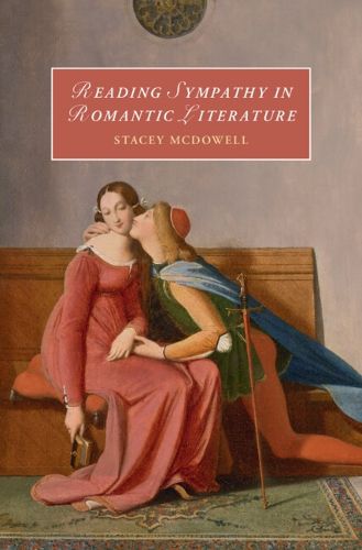 Cover image for Reading Sympathy in Romantic Literature