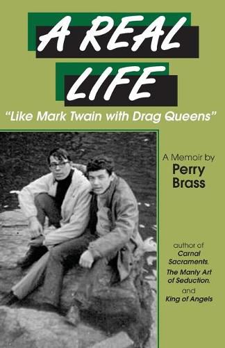 A Real Life,  Like Mark Twain with Drag Queens: A Memoir  Like Mark Twain with Drag Queens