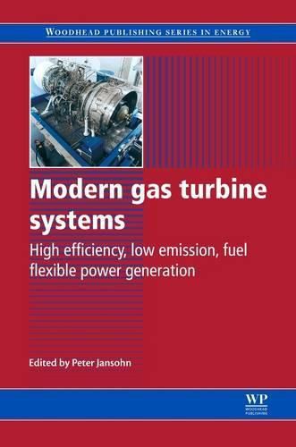 Cover image for Modern Gas Turbine Systems: High Efficiency, Low Emission, Fuel Flexible Power Generation