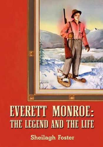 Cover image for Everett Monroe, the Legend and the Life