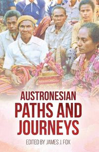 Cover image for Austronesian Paths and Journeys