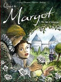 Cover image for Queen Margot Vol.1: the Age of Innocence