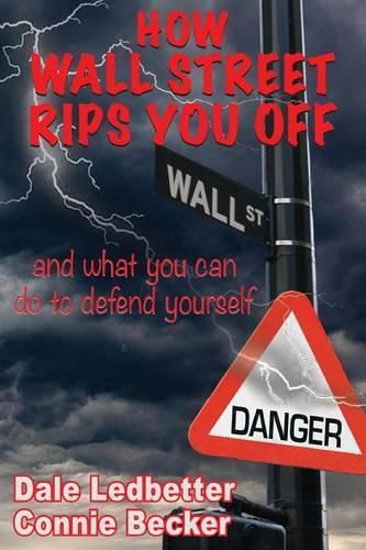 Cover image for How Wall Street Rips You Off and What You Can Do to Defend Yourself