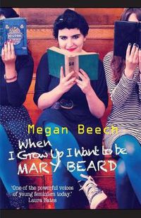 Cover image for When I Grow Up I Want to be Mary Beard