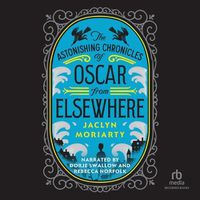 Cover image for The Astonishing Chronicles of Oscar from Elsewhere