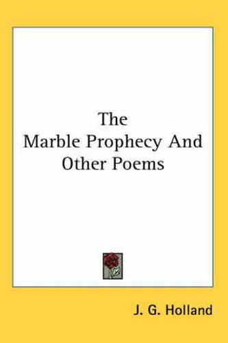 Cover image for The Marble Prophecy And Other Poems