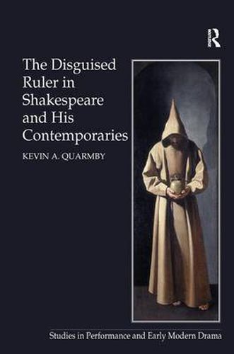 Cover image for The Disguised Ruler in Shakespeare and his Contemporaries