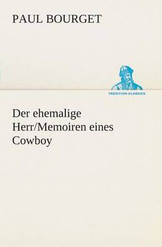 Cover image for Der ehemalige Herr/Memoiren eines Cowboy