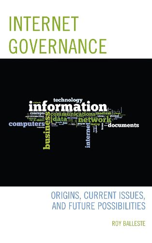 Cover image for Internet Governance: Origins, Current Issues, and Future Possibilities