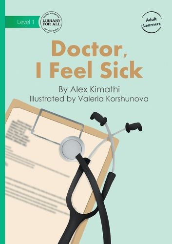 Cover image for Doctor, I Feel Sick
