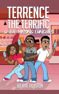 Cover image for Terrance the Terrific & The Missing Lunches