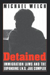 Cover image for Detained: Immigration Laws & Expanding Ins Jail Complex