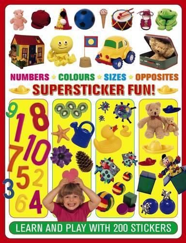 Cover image for Numbers. Colours. Sizes. Opposites Supersticker Fun!: Learn and Play with 200 Stickers