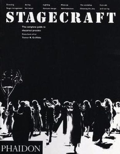 Cover image for Stagecraft: The Complete Guide to Theatrical Practice