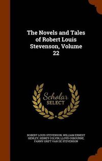 Cover image for The Novels and Tales of Robert Louis Stevenson, Volume 22