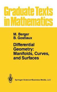 Cover image for Differential Geometry: Manifolds, Curves, and Surfaces: Manifolds, Curves, and Surfaces