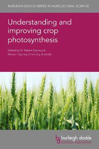 Cover image for Understanding and Improving Crop Photosynthesis