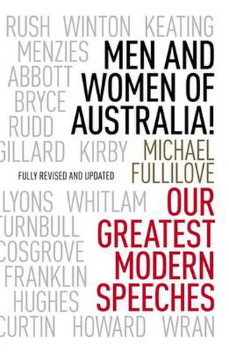 Men and Women of Australia!: Our Greatest Modern Speeches