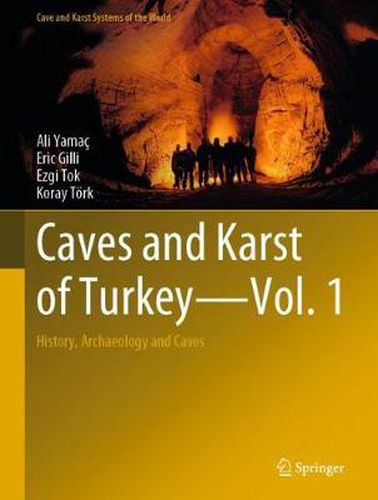 Cover image for Caves and Karst of Turkey - Vol. 1: History, Archaeology and Caves