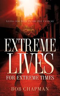 Cover image for Extreme Lives for Extreme Times