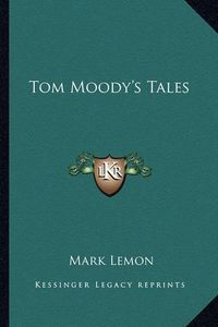 Cover image for Tom Moody's Tales