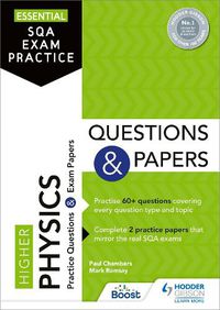 Cover image for Essential SQA Exam Practice: Higher Physics Questions and Papers: From the publisher of How to Pass